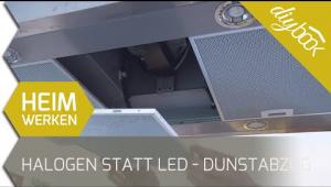 Embedded thumbnail for Halogen Dunstabzugshaube auf LED umrüsten
